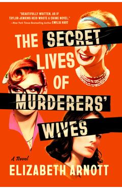 Coperta cărții 'The Secret Lives of Murderers' Wives - Elizabeth Arnott'