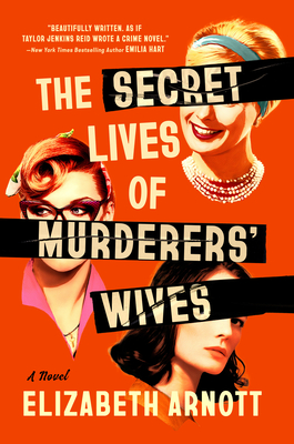 Coperta cărții 'The Secret Lives of Murderers' Wives - Elizabeth Arnott'