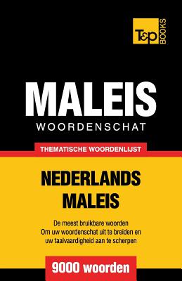 Thematische woordenschat Nederlands-Maleis - 9000 woorden - Victor Pogadaev