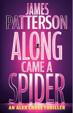 Poza produsului Along Came a Spider: An Alex Cross Thriller - James Patterson
