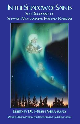 In the Shadow of Saints - Muhammad Hisham Kabbani