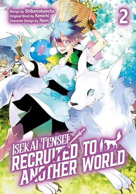 Isekai Tensei: Recruited to Another World: Volume 2 (Manga) - 