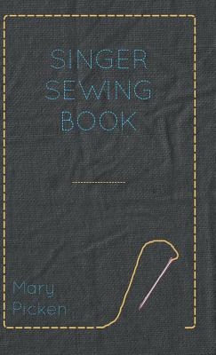 Singer Sewing Book - Mary Picken