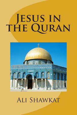 Jesus in the Quran - Ali Shawkat