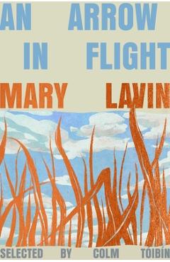 Coperta cărții 'An Arrow in Flight: Selected Stories of Mary Lavin - Mary Lavin'