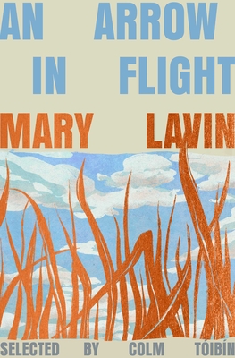 Coperta cărții 'An Arrow in Flight: Selected Stories of Mary Lavin - Mary Lavin'