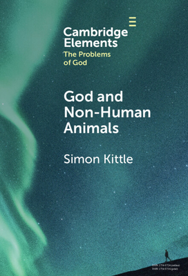 God and Non-Human Animals - Simon Kittle