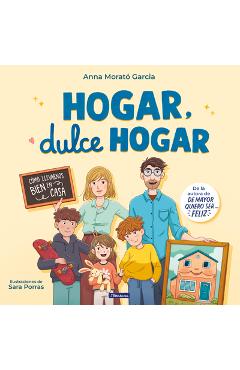 Poza produsului Hogar, Dulce Hogar. Cómo Llevarnos Bien En Casa / Home, Sweet Home - Anna Morató García