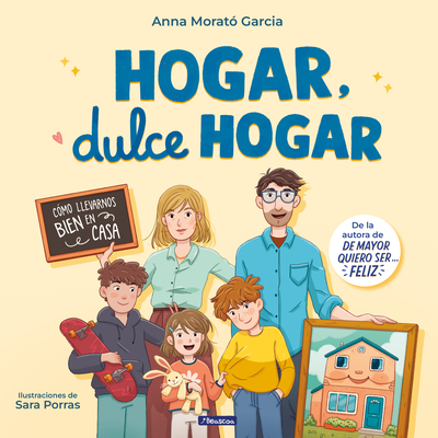 Hogar, Dulce Hogar. Cómo Llevarnos Bien En Casa / Home, Sweet Home - Anna Morató García