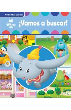 Coperta cărții 'Disney Baby ¡Vamos a Buscar! (Let's Look!): Mi Primer Busca Y Encuentra (First Look and Find) -'