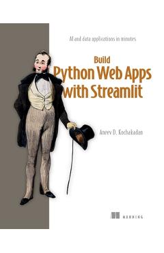 Coperta cărții 'Streamlit in Action: Build Python Web Apps with Streamlit - Aneev Kochakadan'