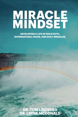 Miracle Mindset - Tom Lindberg