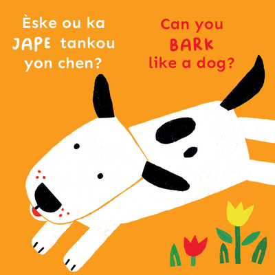 Èske Ou Ka Jape Tankou Yon Chen?/Can You Bark Like a Dog? -