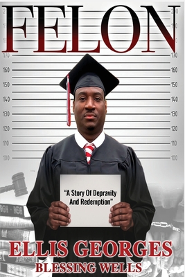 Felon - Ellis Georges