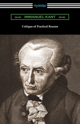 Critique of Practical Reason - Immanuel Kant