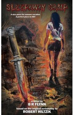 Poza produsului Sleepaway Camp: The Novelization - B. R. Flynn