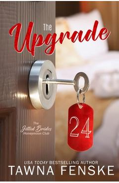 Coperta cărții 'The Upgrade: A best friend's older brother, fake-dating spicy romance - Tawna Fenske'