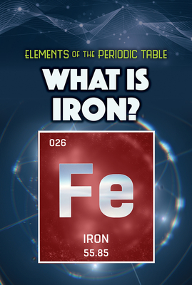 Coperta cărții 'What Is Iron? - Kathleen A. Klatte'