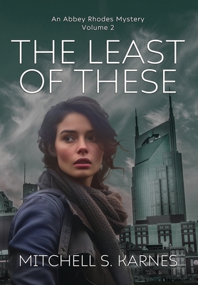 The Least of These - Mitchell S. Karnes