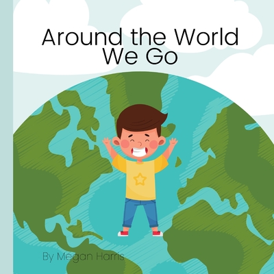 Around the World We Go - Megan Harris