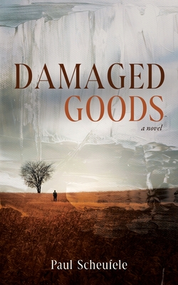 Damaged Goods - Paul G. Scheufele