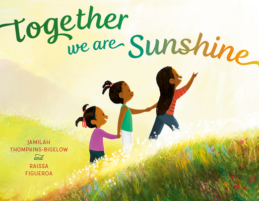 Together We Are Sunshine - Jamilah Thompkins-bigelow