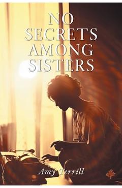 Poza produsului No Secrets Among Sisters - Amy Terrill
