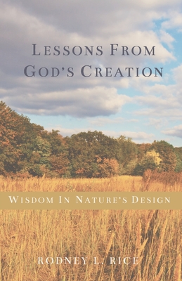 Lessons from God's Creation - Rodney Rice