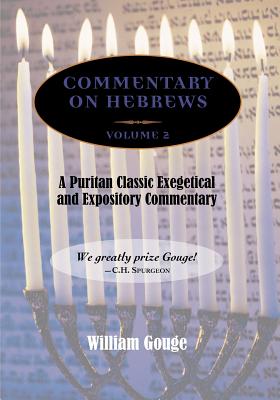 Commentary on Hebrews: Exegetical and Expository - Vol. 2 (PB) - William Gouge