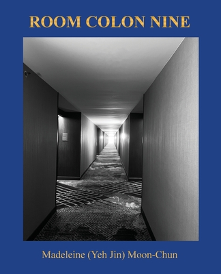Room Colon Nine - Madeleine Moon-chun