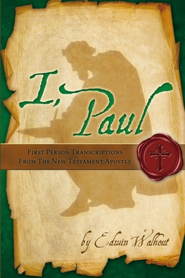 I, Paul - Edwin Walhout