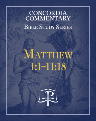 Matthew 1:1-11:18 Commentary Bible Study -