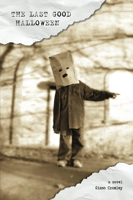 The Last Good Halloween - Giano Cromley
