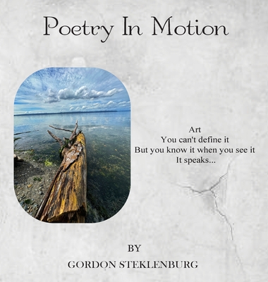 Poetry In Motion - Gordon Steklenburg