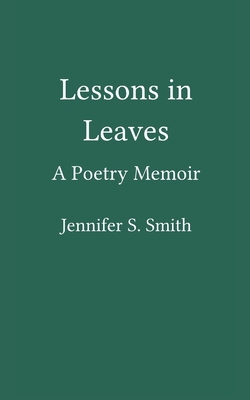 Lessons in Leaves - Jennifer S. Smith