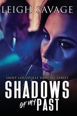 Shadows of My Past - Leigh Savage