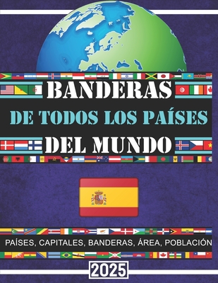 Banderas de todos los países del mundo: La Guía Completa/Todos los países, capitales y banderas del mundo/Mapas de todos los continentes/Mapas España/ -