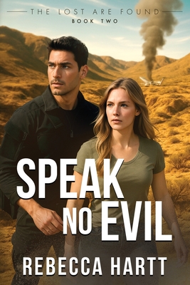 Speak No Evil: Christian Romantic Suspense - Rebecca Hartt
