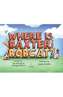 Coperta cărții 'Where is Baxter the Bobcat? -'