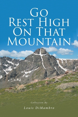 Go Rest High On That Mountain - Louis Dimambro