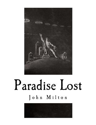 Paradise Lost: An Epic Poem - John Milton