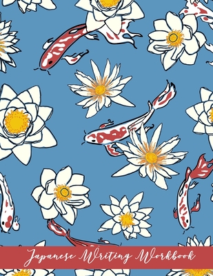 Japanese Writing Workbook: Genkouyoushi Notebook - Lotus Publishing