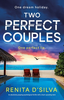 Two Perfect Couples: An absolutely gripping psychological thriller with a heart-pounding twist - Renita D'silva