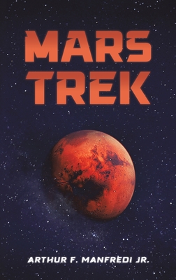 Mars Trek - Arthur F. Manfredi