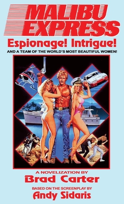 Malibu Express: The Novelization - Brad Carter