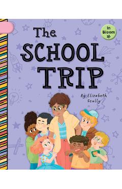 Coperta cărții 'The School Trip - Elizabeth Scully'