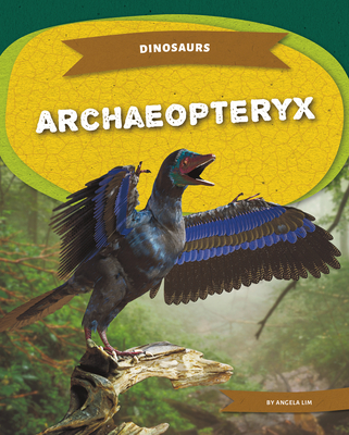 Archaeopteryx - Angela Lim