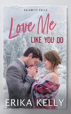 Love Me Like You Do - Erika Kelly