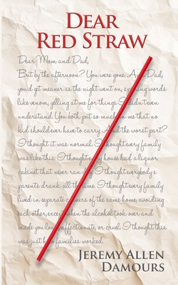 Dear Red Straw - Jeremy Allen Damours