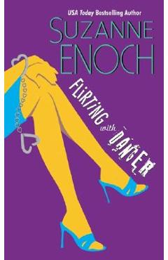 Coperta cărții 'Flirting with Danger - Suzanne Enoch'